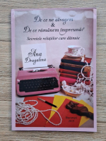 Anticariat: Ana Dragalina - De ce ne atragem si de ce ramanem impreuna? Secretele relatiilor care dainuie