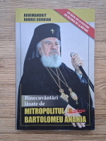 Andrei Coroian - Binecuvantari lasate de Mitropolitul Bartolomeu Anania