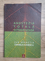 Anestezia totala intravenoasa
