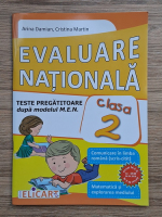 Anticariat: Arina Damian, Cristina Martin - Evaluare Nationala, clasa a II-a. Teste pregatitoare dupa modelul MEN. Comunicare in limba romana (scris-citit), matematica si explorarea mediului