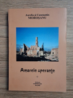 Aurelia Morosanu, Constantin Morosanu - Amarele sperante