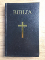 Biblia sau Sfanta Scriptura a Vechiului si Noului Testament (2019)