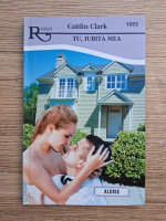 Caitlin Clark - Tu, iubita mea