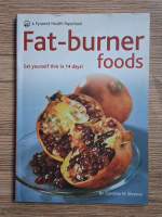 Caroline M. Shreeve - Fat-burner foods. Eat yourself thin in 14 days