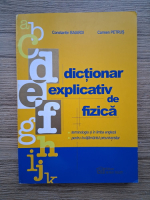 Constantin Baiardi, Carmen Petrus - Dictionar explicativ de fizica