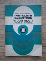 Constantin Ionescu - Instalatii electrice in constructii. Manual pentru clasa a XII-a