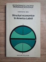 Constantin Mecu - Structuri economice in America Latina