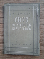 D. V. Savinschi - Curs de statistica industriala
