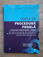 Dan Lupascu - Codul de procedura penala. Legislatie consolidata si index (editia a 3-a, octombrie 2018)