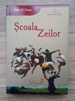 Elio D Anna - Scoala zeilor