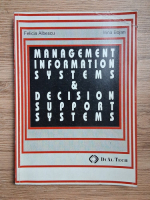 Felicia Albescu, Irina Bojan - Management information systems and decision suport systems