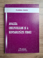 Florea Radu - Analiza cheltuielilor si a rentabilitatii firmei
