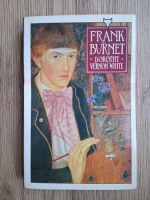 Anticariat: Frank Burnet - Dorothy. Vernon White