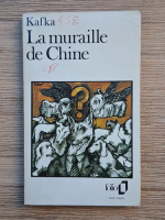 Franz Kafka - La muraille de Chine