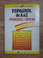 Gabrielle Varon - Espagnol de A a Z. Exercices 1er niveau