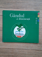 Anticariat: Gandul de dimineata (aprilie-iunie)
