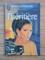 Heinz G. Konsalik - L'Heritiere