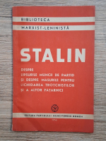 I. V. Stalin - Despre lipsurile muncii de partid si despre masurile pentru lichidarea trotchistilor si a altor fatarnici