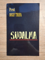 Iosif Trifa - Sudalma