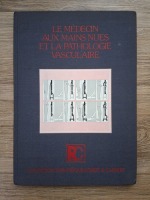 Jacques Descotes - Le medecin aux mains nues et la pathologie vasculaire