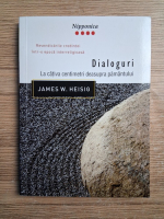 Anticariat: James W. Heisig - Nipponica, volumul 4. Dialoguri. La cativa centrimetri deasupra pamantului