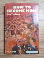 Jan Terlouw - How to become king