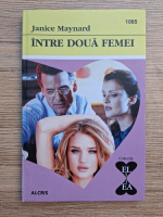 Janice Maynard - Intre doua femei