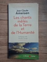 Jean Claude Ameisen - Les chants meles de la terre et de l'humanite