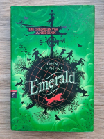 John Stephens - Emerald. Die chroniken vom anbeginn