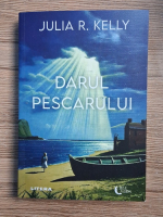 Julia R. Kelly - Darul pescarului