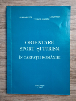Liliana Becea - Orientare, sport si turism in Carpatii Romaniei