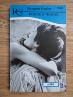 Margaret Stanley - Pasiune si tradare