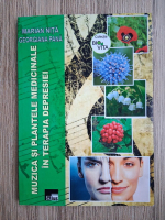 Marian Nita, Georgeta Pana - Muzica si plantele medicinale in terapia depresiei
