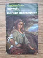 Anticariat: Mary Webb - The house in dormer forest