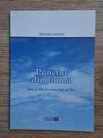 Anticariat: Michael Laitman - Punctul din inima. Sursa de placere pentru sufletul meu