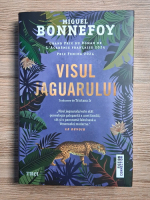 Miguel Bonnefoy - Visul jaguarului