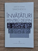 Anticariat: Mircea Horia Simionescu - Invataturi pentru delfin