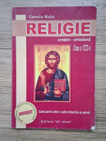 Muha Camelia - Religie crestin ortodoxa, clasa a VIII-a. Caiet pentru elevi, cadre didactice si parinti