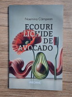 Noemina Campean - Ecouri lichide de avocado