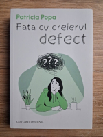 Patricia Popa - Fata cu creierul defect