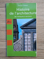Anticariat: Patrick Weber - Histoire de l'architecture. De l'antiquite a nos jours