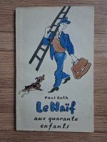 Paul Guth - Le Naif aux quarante enfants