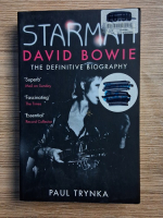 Paul Trynka - Starman. David Bowie