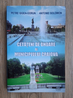 Petre Gigea Gorun - Cetateni de onoare ai municipiului Craiova