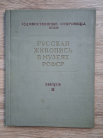 Picturi rusesti in muzeele din R.S.F.S.R. (volumul 3)