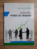 Pusa Tania Tapliga - Gestiunea fortei de vanzare