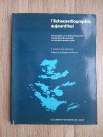 Richard Roudaut - L'echocardiographie aujourd'hui