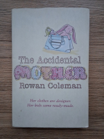 Rowan Coleman - The accidental mother