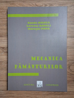 Sanda Manea, Loretta Batali, Horatiu Popa - Mecanica pamanturilor