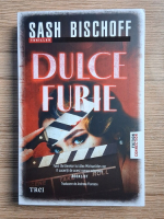 Sash Bischoff - Dulce furie